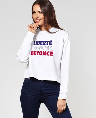 Sweatshirt femme Liberté Égalité Beyoncé
