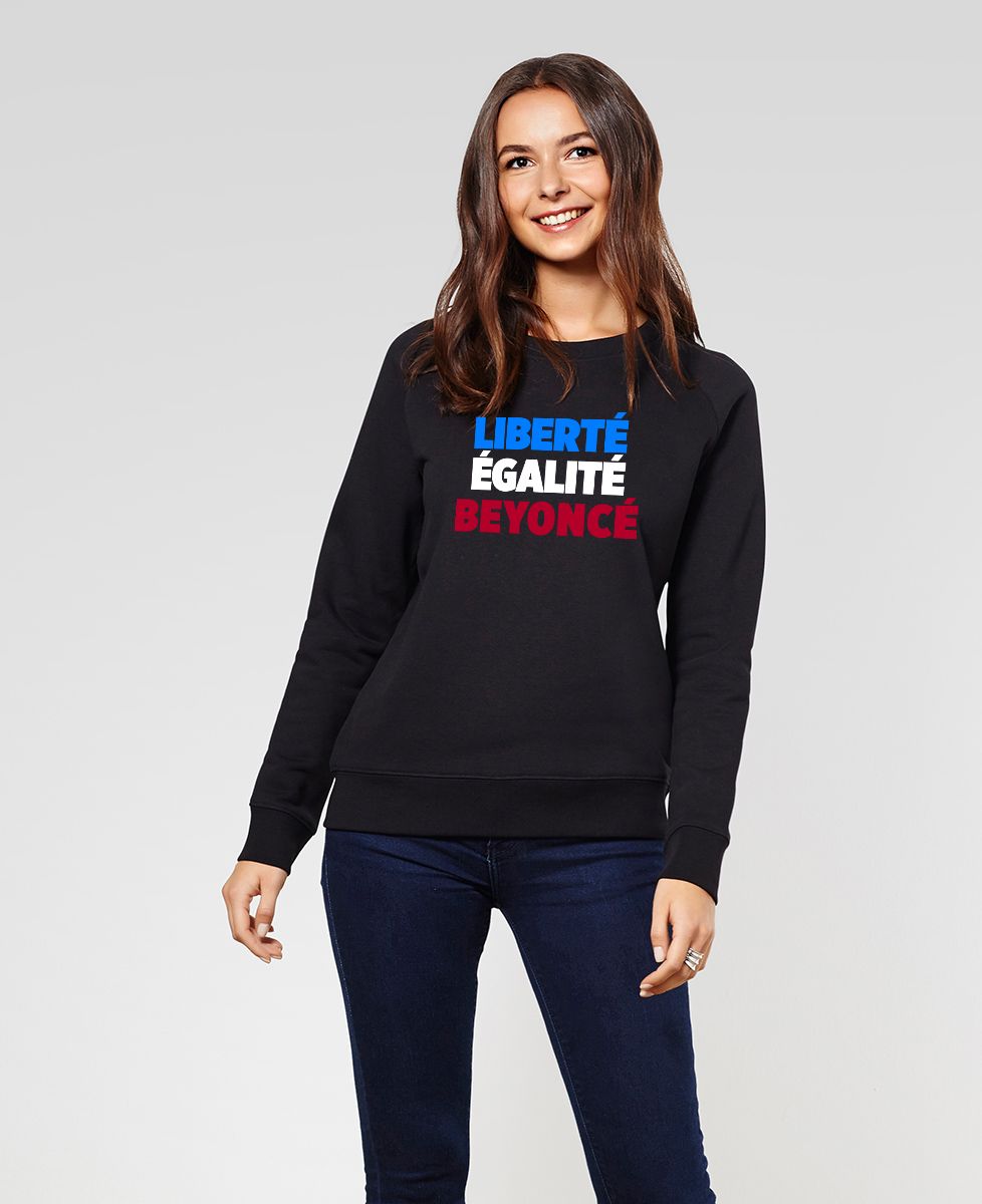 Sweatshirt femme Liberté Égalité Beyoncé