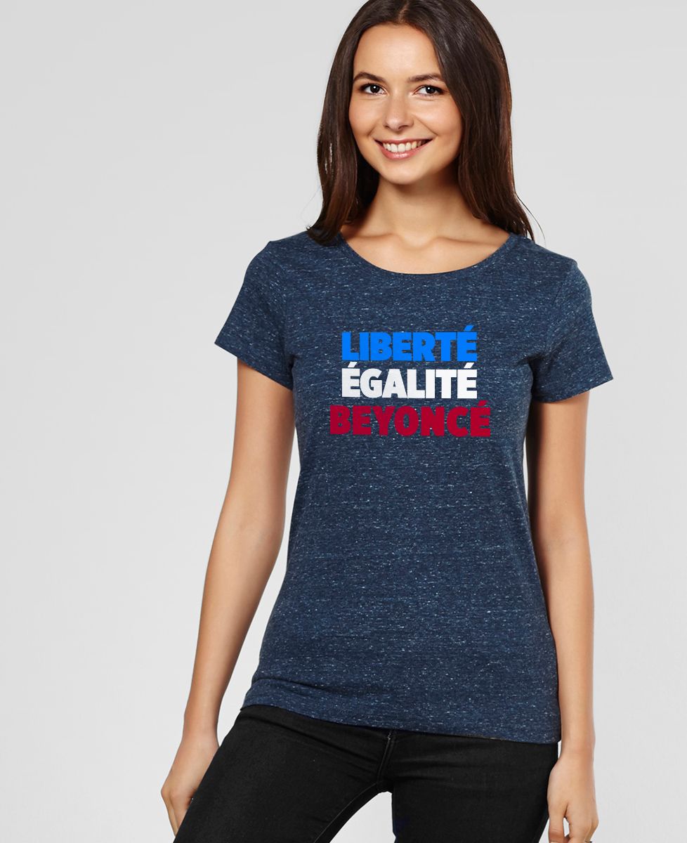 T-Shirt femme Liberté Égalité Beyoncé