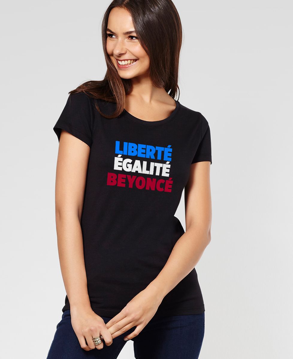 T-Shirt femme Liberté Égalité Beyoncé
