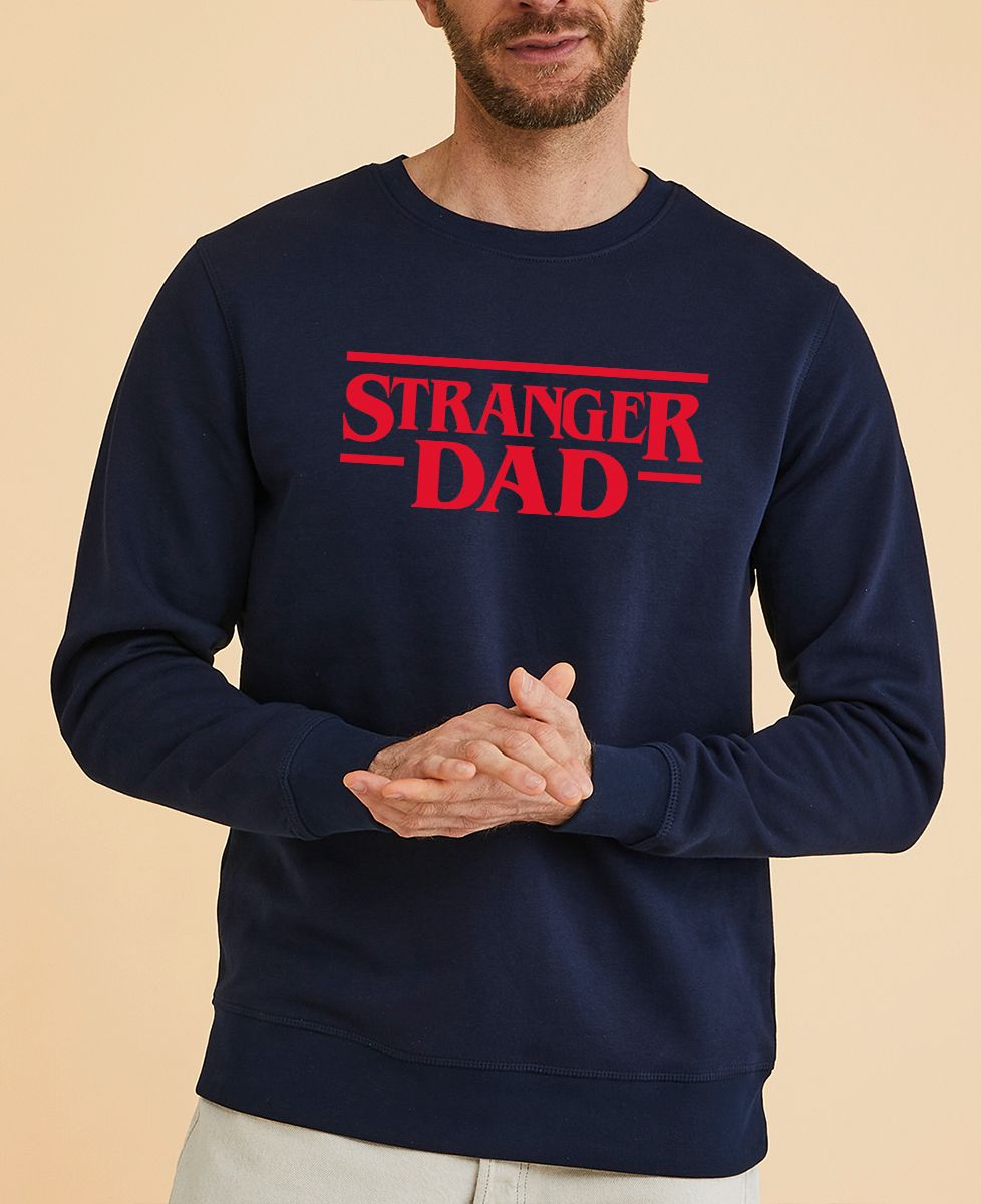 Sweatshirt homme Stranger Dad - Cadeaux Papa