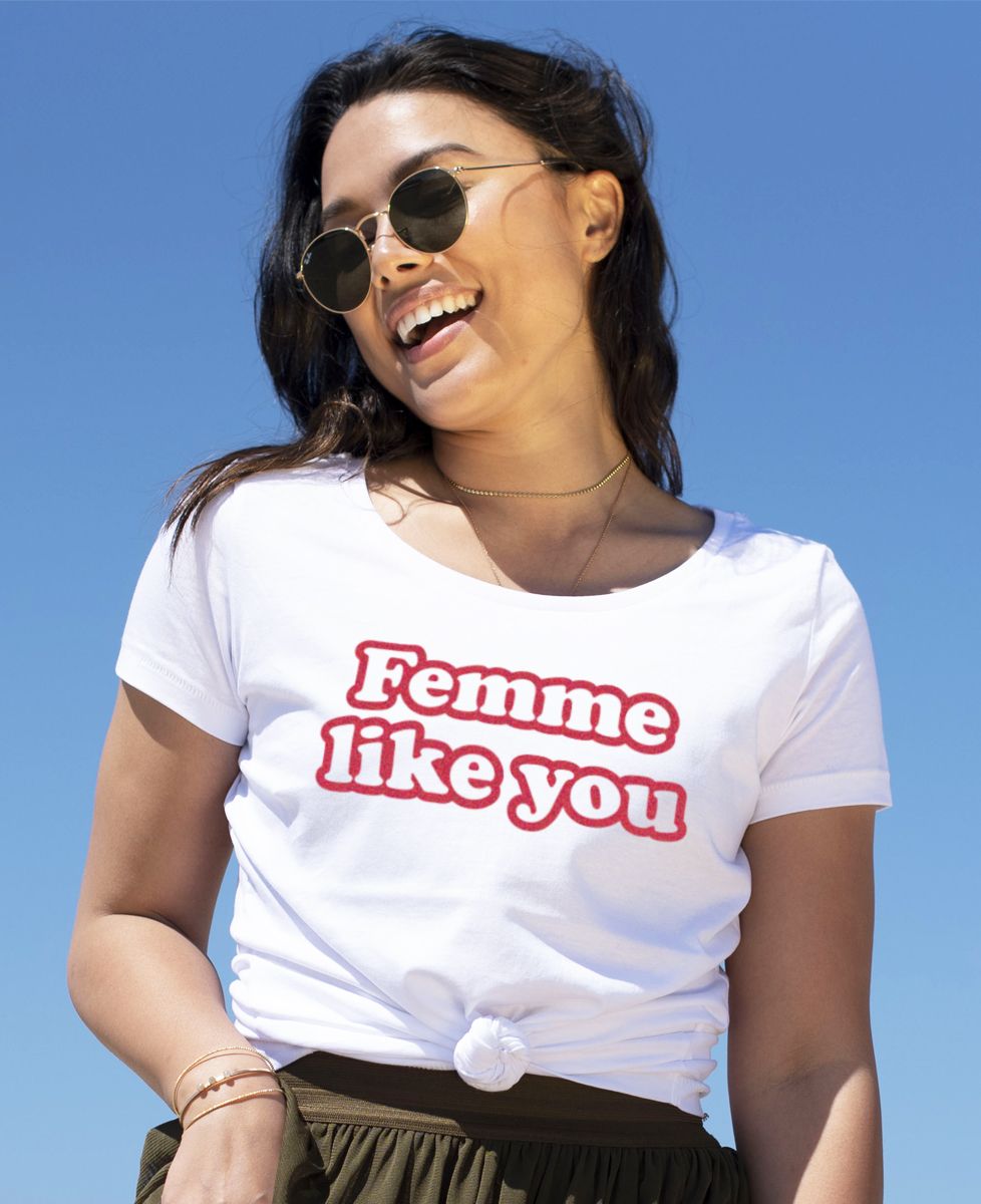 T-shirt femme Femme like you - Cadeaux Couple