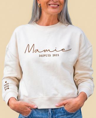 Sweatshirt femme Mamie depuis date et prénoms brodés sur la manche - Cadeaux Maman, Cadeaux Mamie