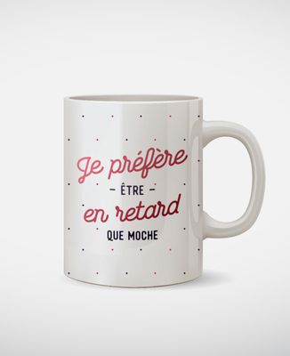 Mug Je préfère être en retard