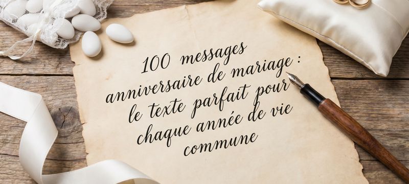 100 messages anniversaire de mariage : le texte parfait pour chaque année de vie commune