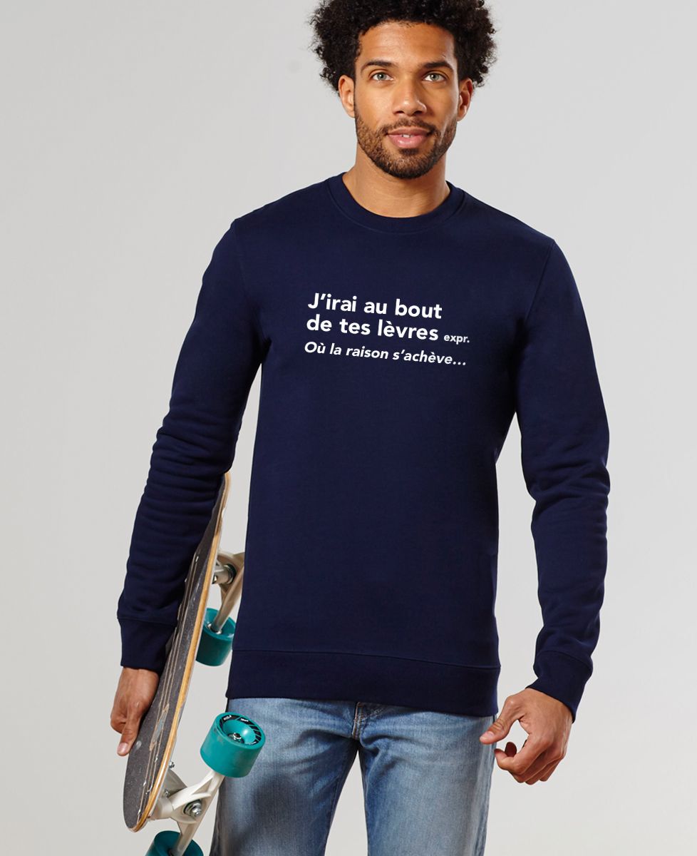Sweatshirt homme J'irai au bout de tes lèvres - Cadeaux Couple