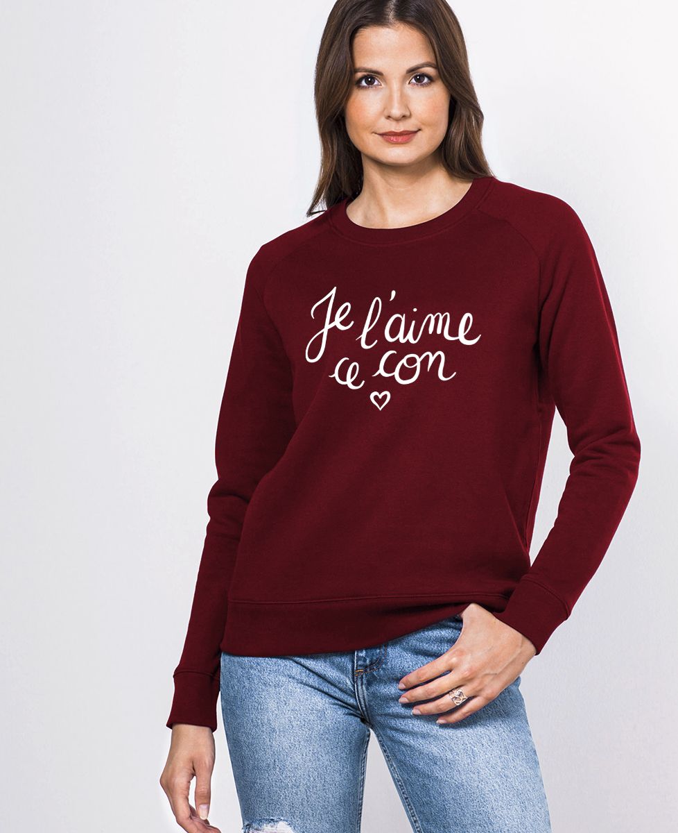 Sweatshirt femme Je l'aime ce con