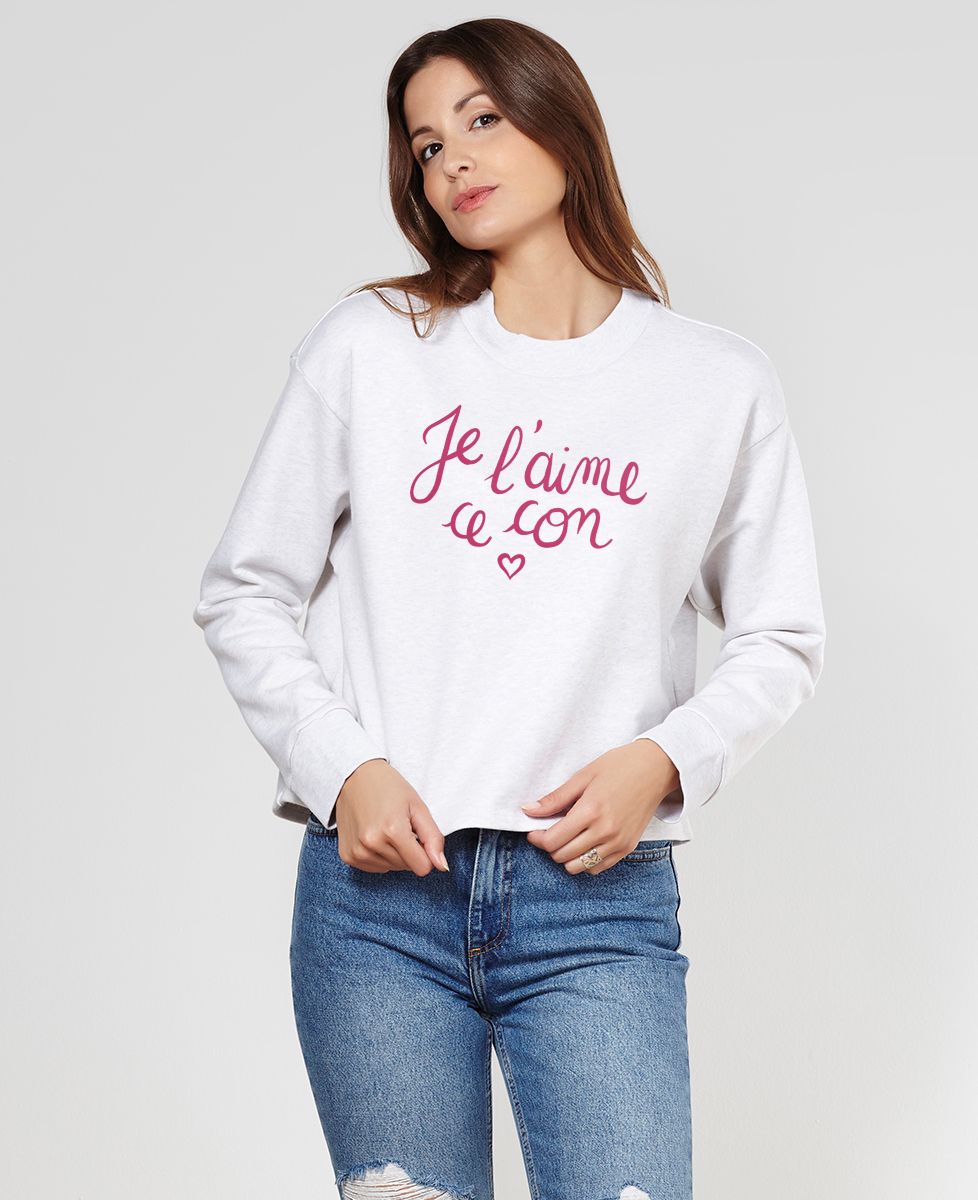 Sweatshirt femme Je l'aime ce con