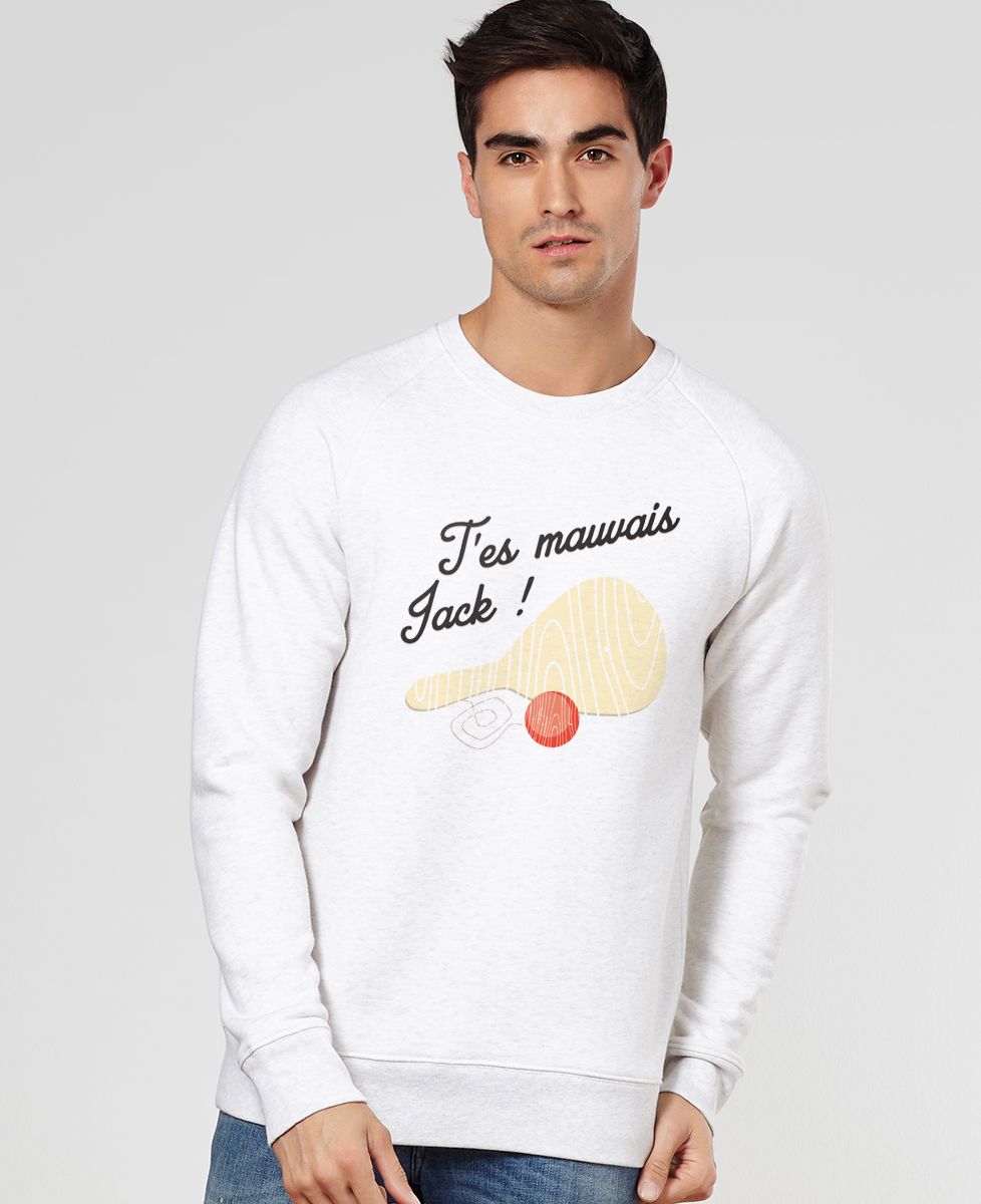 Sweatshirt homme T'es mauvais Jack