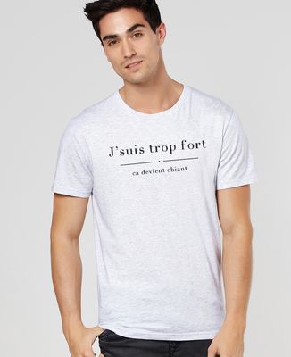 T-Shirt homme Trop fort