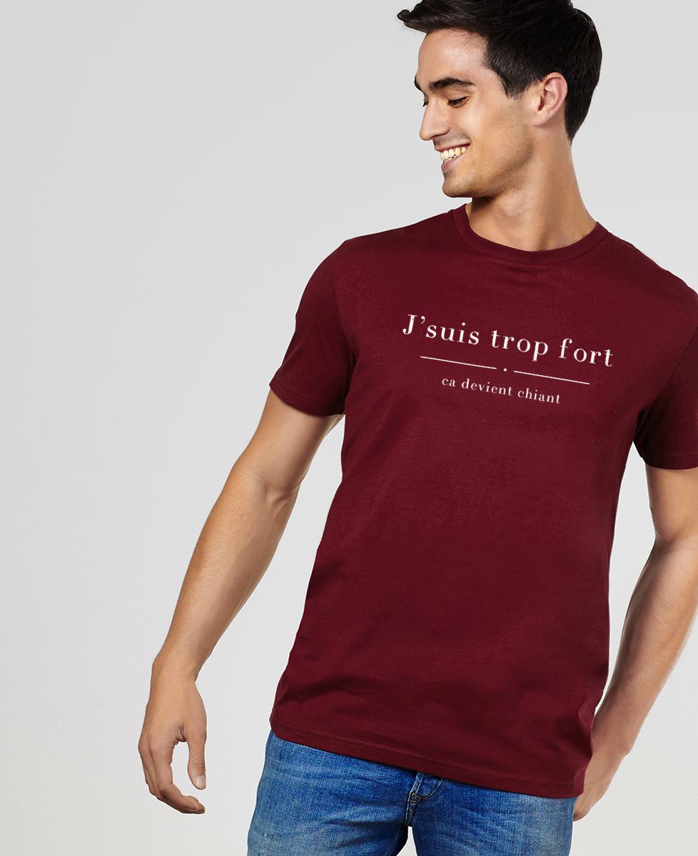 T-Shirt homme Trop fort