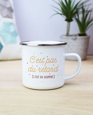 Mug C'est pas du retard c'est du suspens