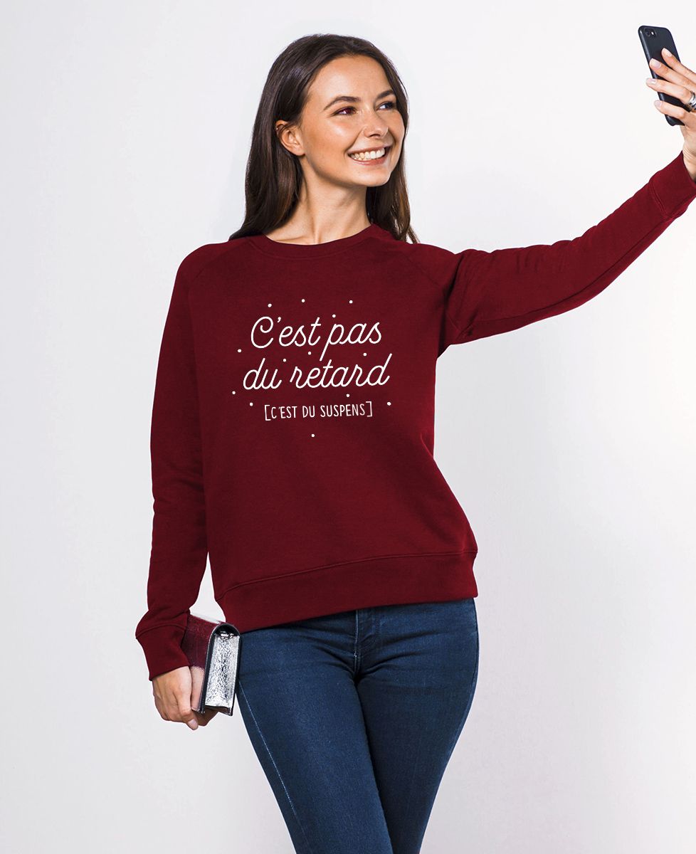 Sweatshirt femme C'est pas du retard c'est du suspens