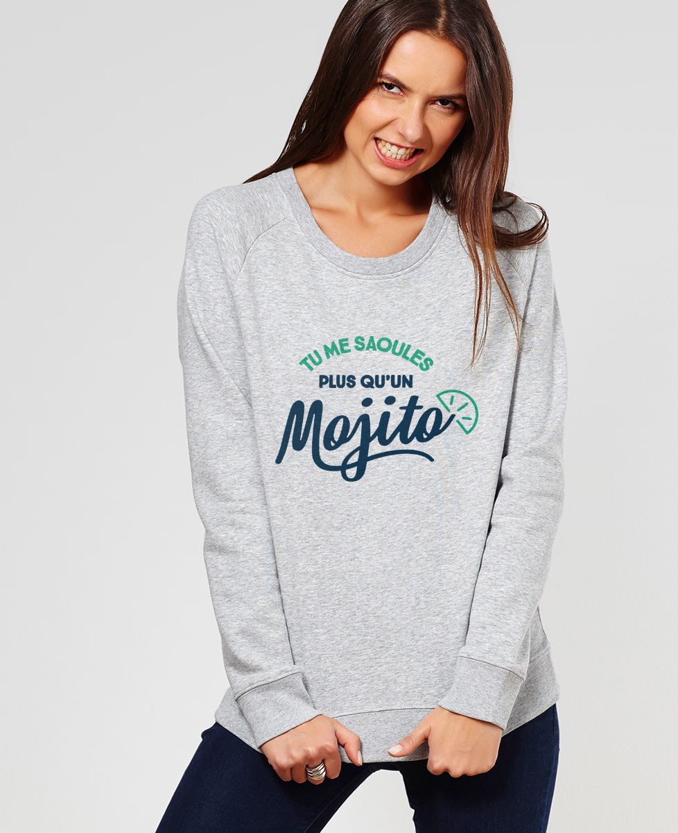 Sweatshirt femme Tu me saoules plus qu'un mojito