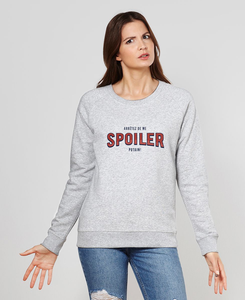Sweatshirt femme Arrêtez de me spoiler - Apéro, Films & Séries
