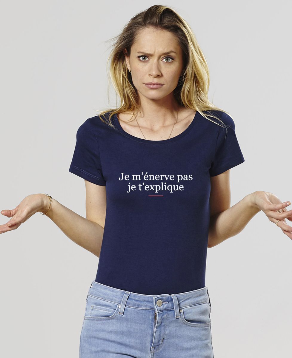 T-shirt femme Je m'énerve pas je t'explique