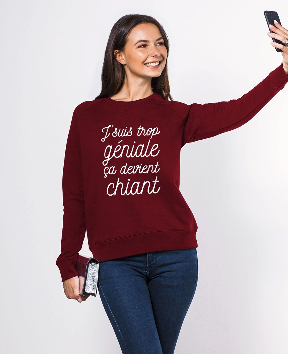 Sweatshirt femme J'suis trop géniale