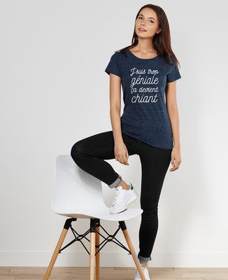 T-Shirt femme J'suis trop géniale
