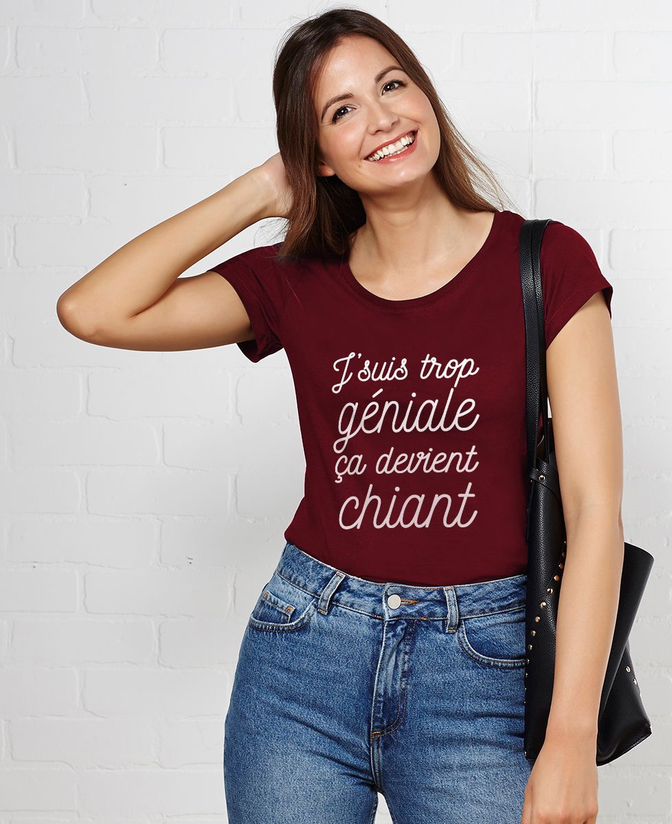 T-Shirt femme J'suis trop géniale