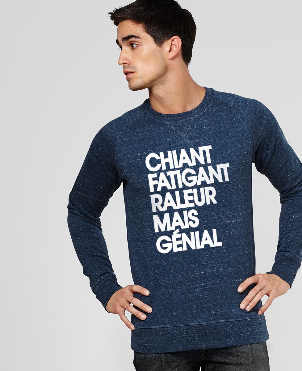 Sweatshirt homme Chiant fatiguant râleur mais génial