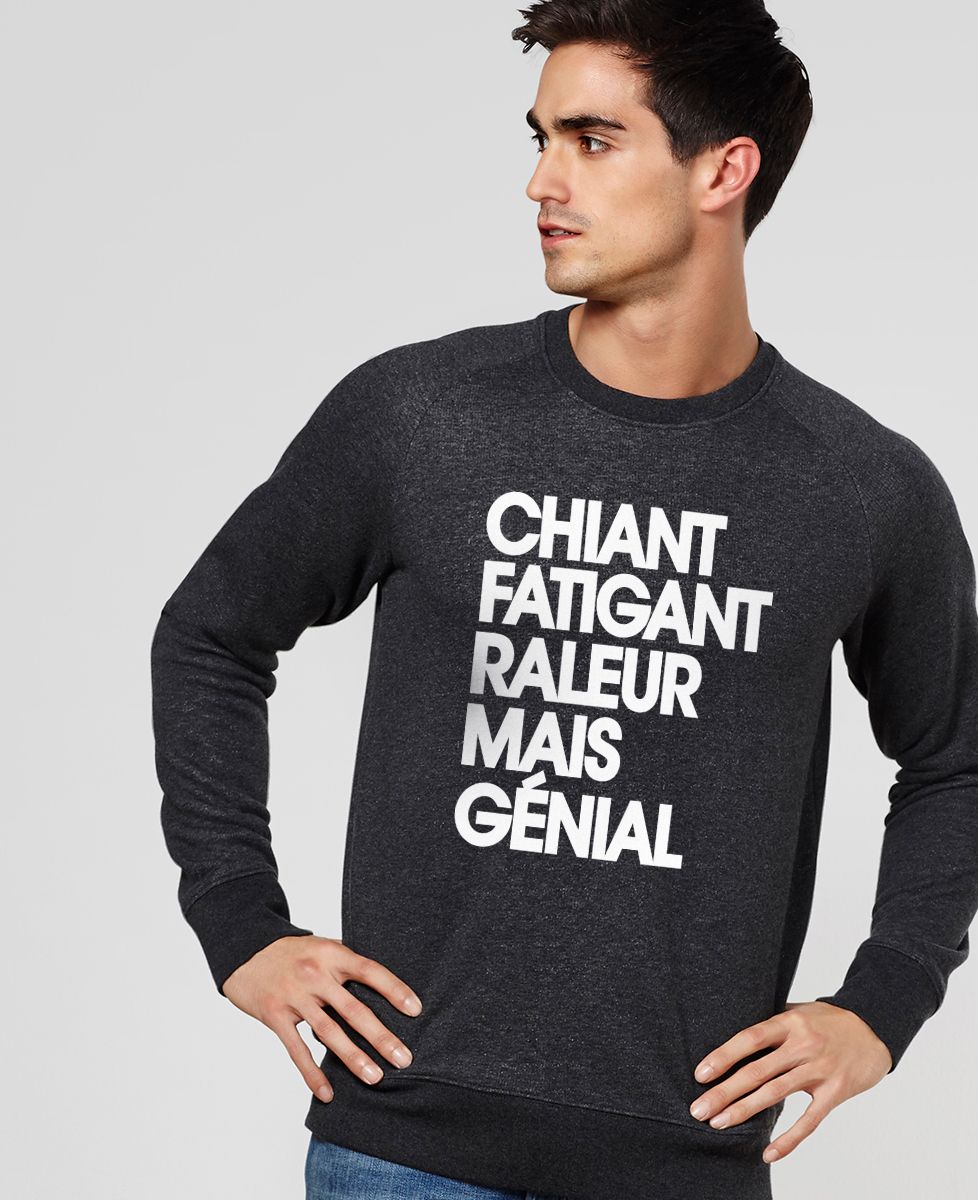 Sweatshirt homme Chiant fatiguant râleur mais génial