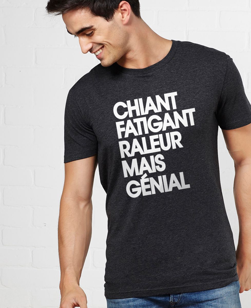 T-Shirt homme Chiant fatiguant râleur mais génial