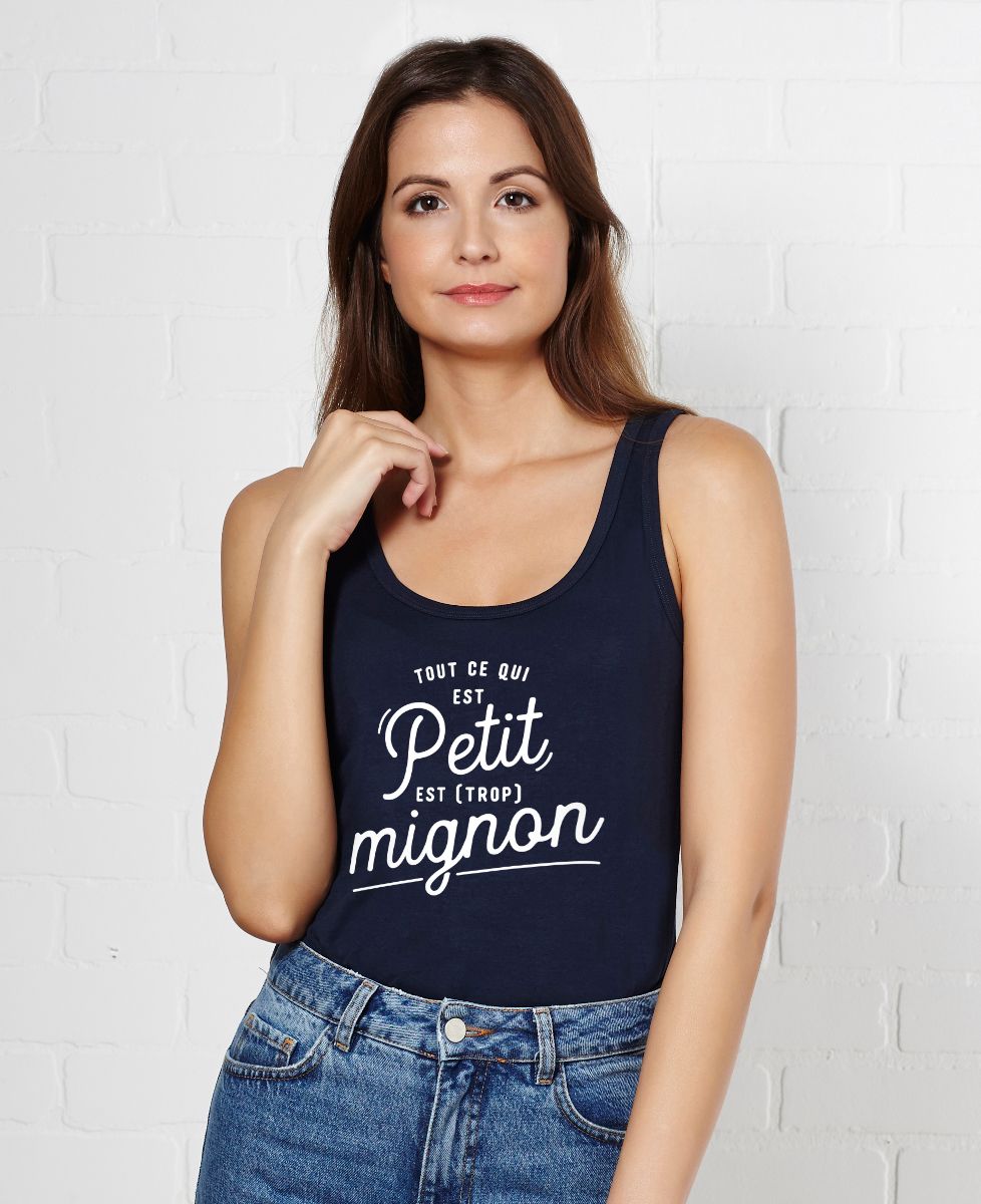 Débardeur femme Tout ce qui est petit