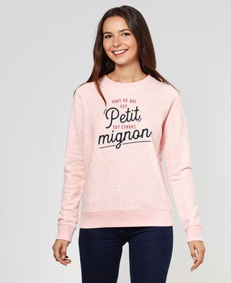 Sweatshirt femme Tout ce qui est petit