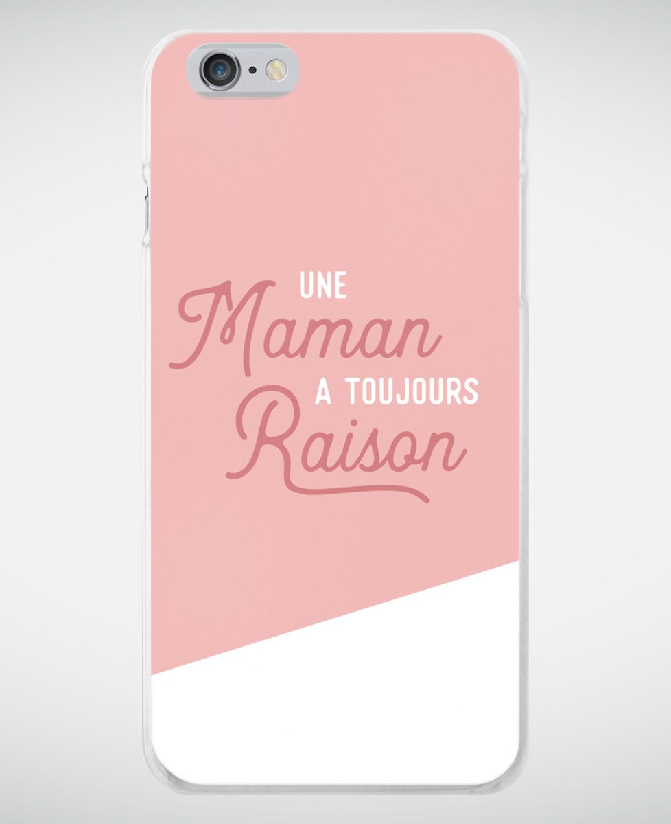 Coque smartphone Une maman a toujours raison