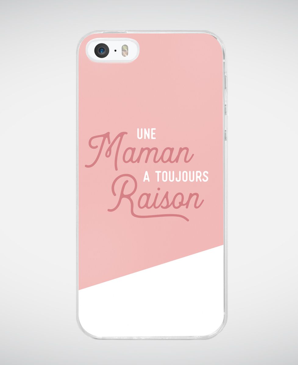 Coque smartphone Une maman a toujours raison