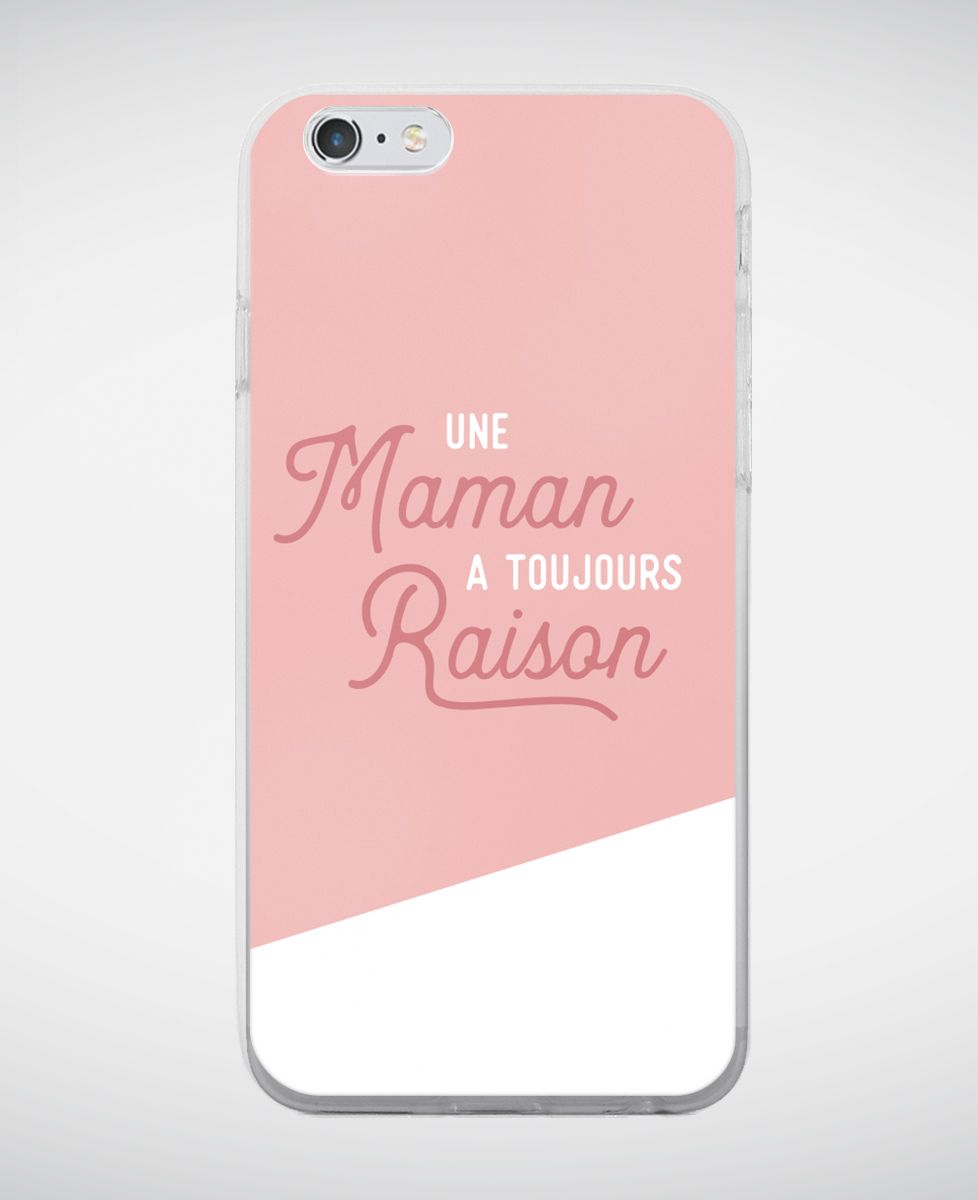 Coque smartphone Une maman a toujours raison