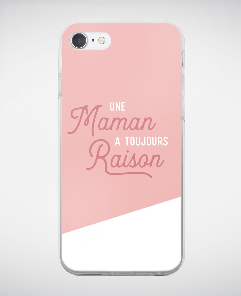 Coque smartphone Une maman a toujours raison