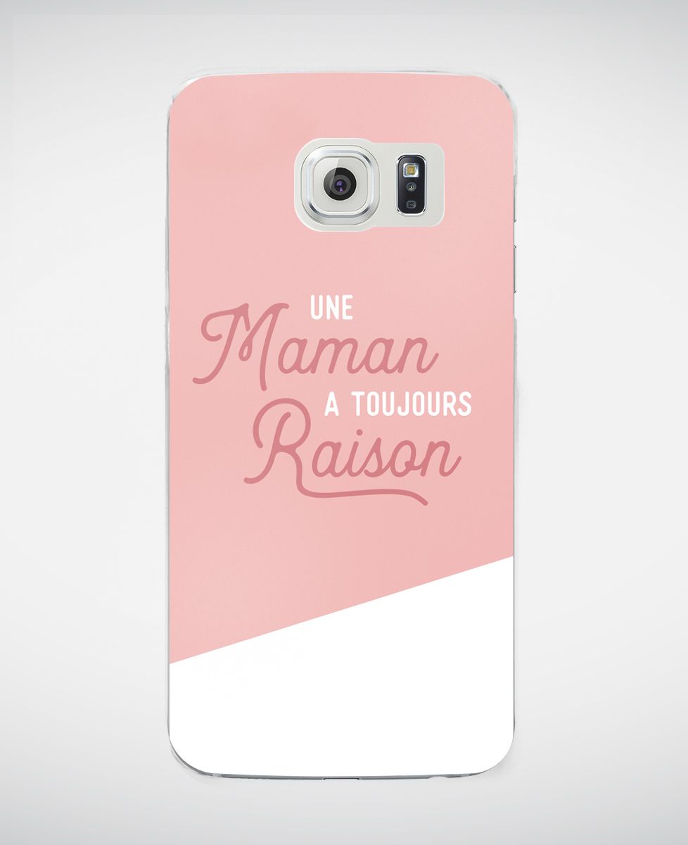 Coque smartphone Une maman a toujours raison