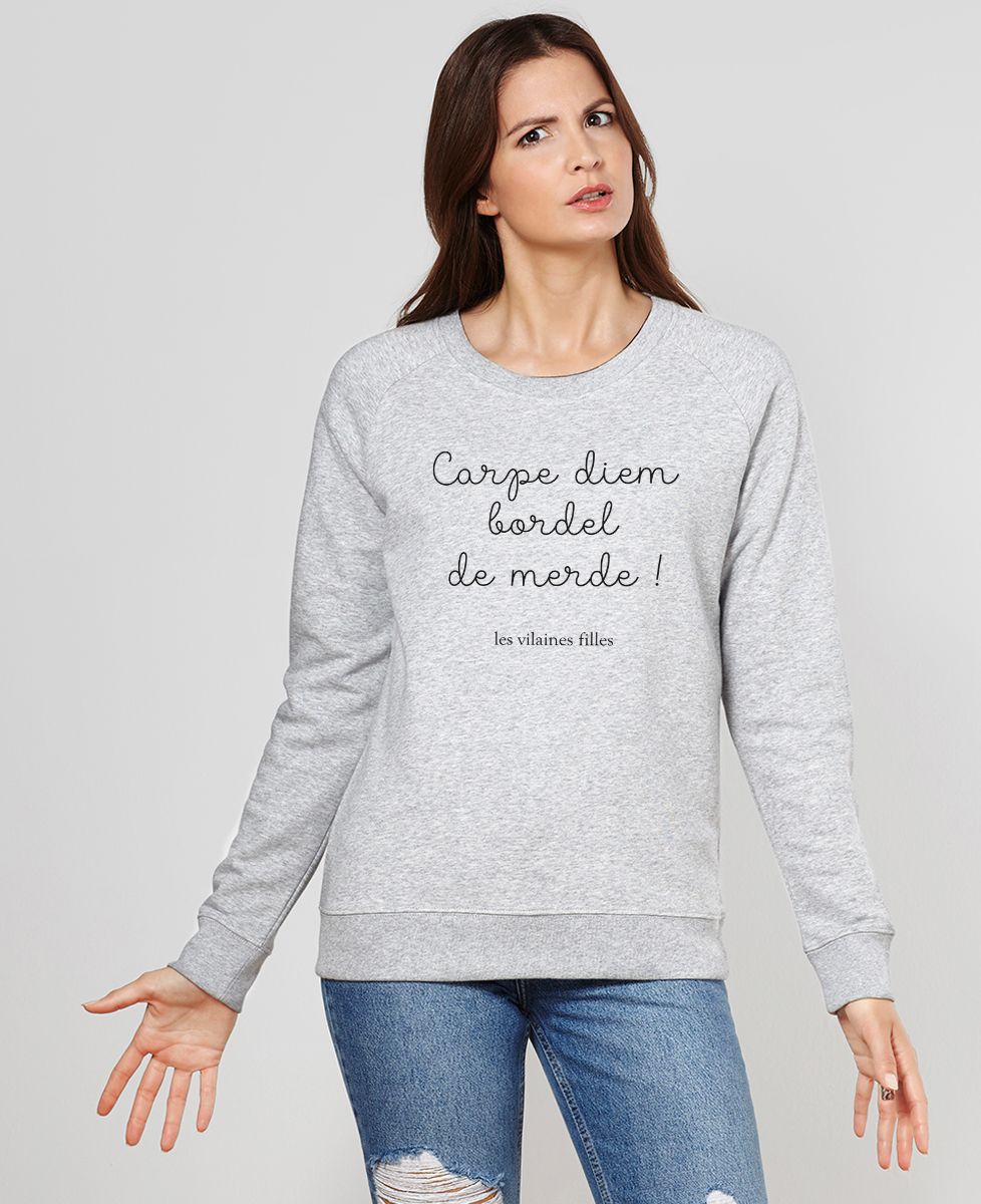 Sweatshirt femme Carpe Diem bordel