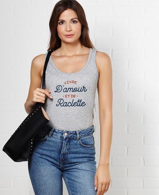 Débardeur femme Vivre d'amour et de raclette