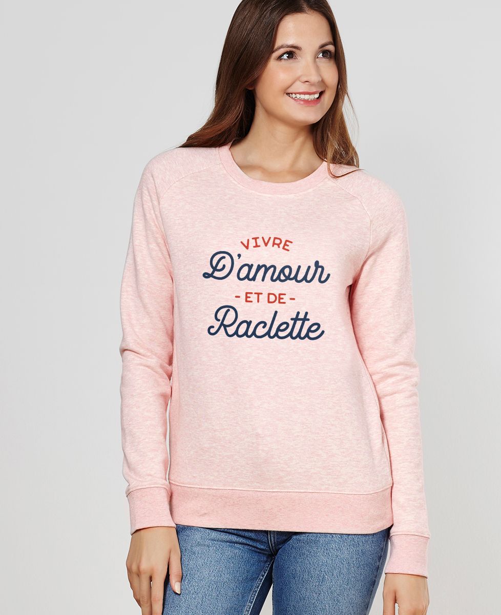 Sweatshirt femme Vivre d'amour et de raclette