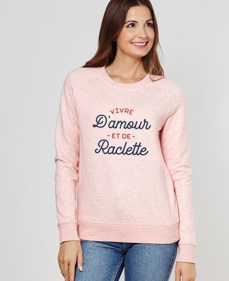 Sweatshirt femme Vivre d'amour et de raclette