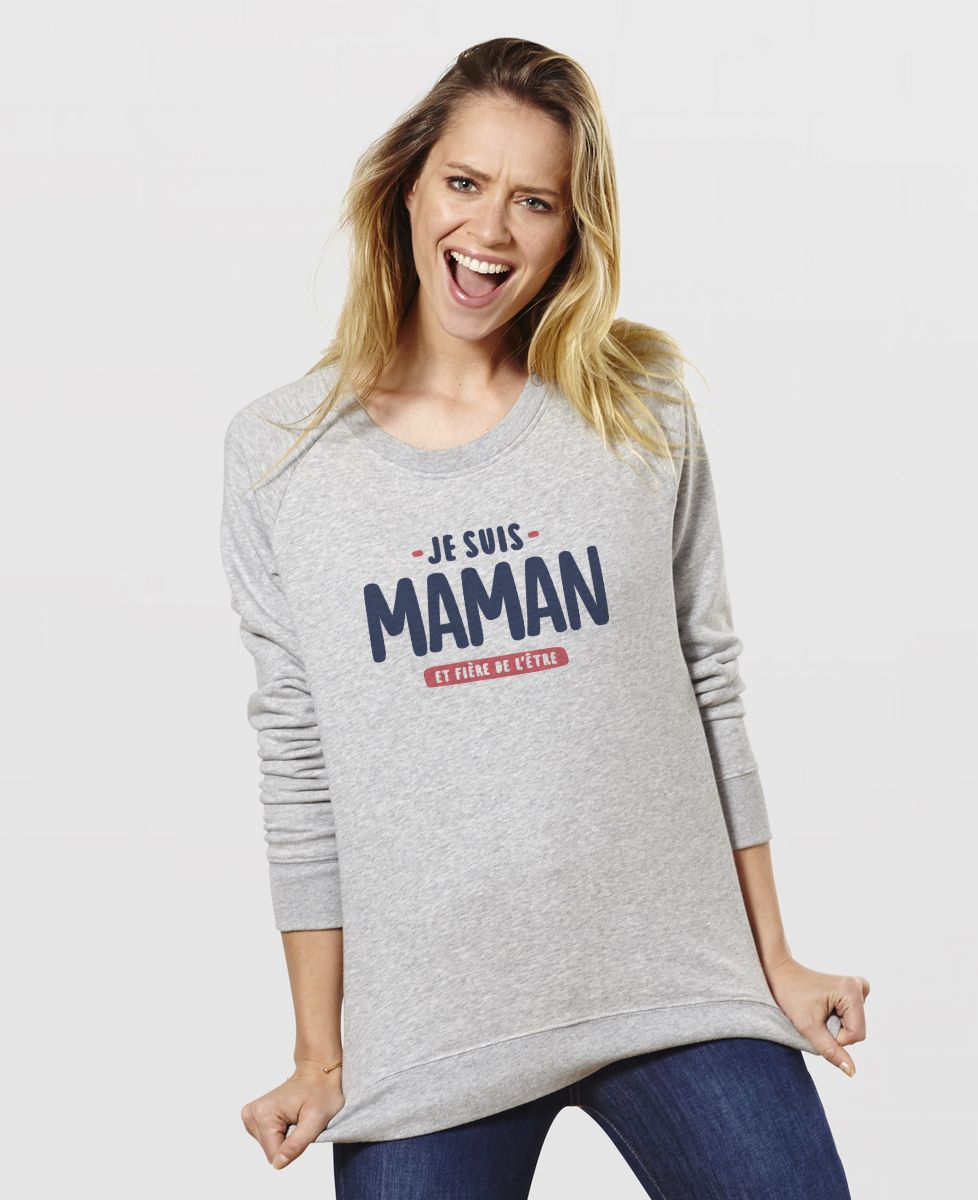 Sweatshirt femme Je suis maman et fière de l'être - Cadeaux Maman