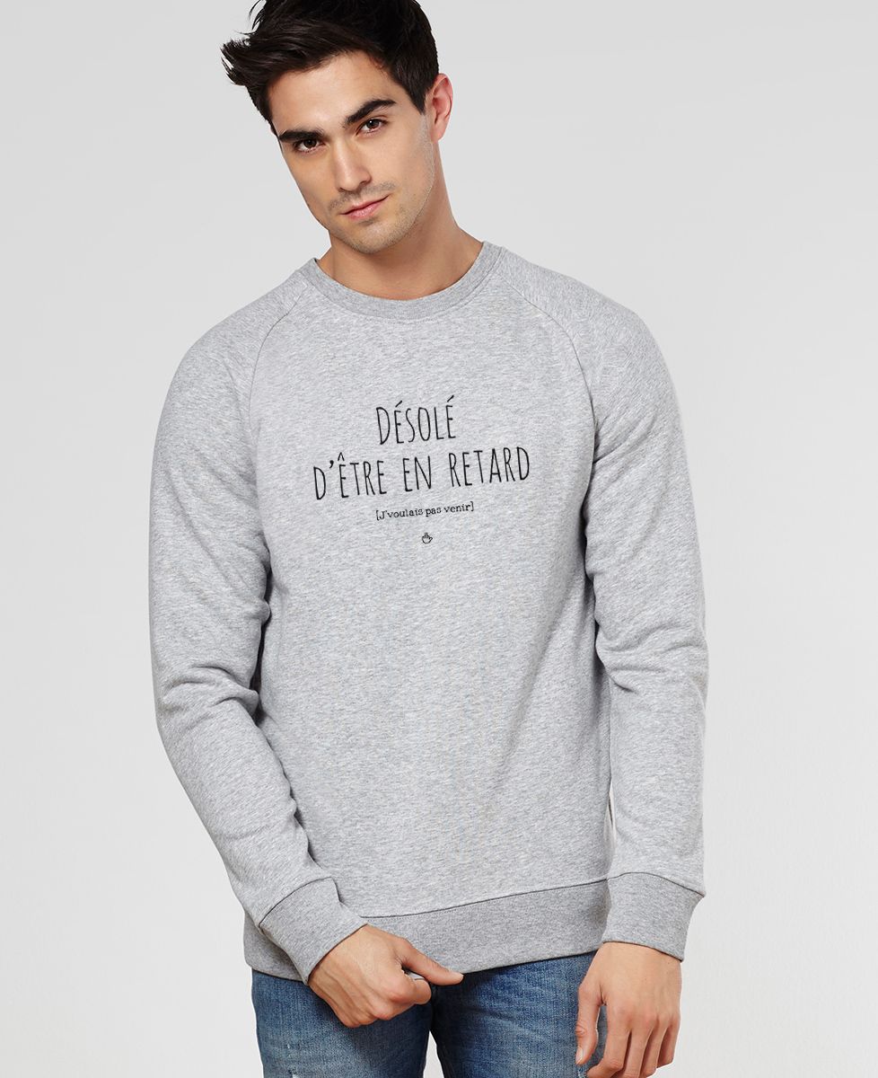 Sweatshirt homme Désolé d'être en retard