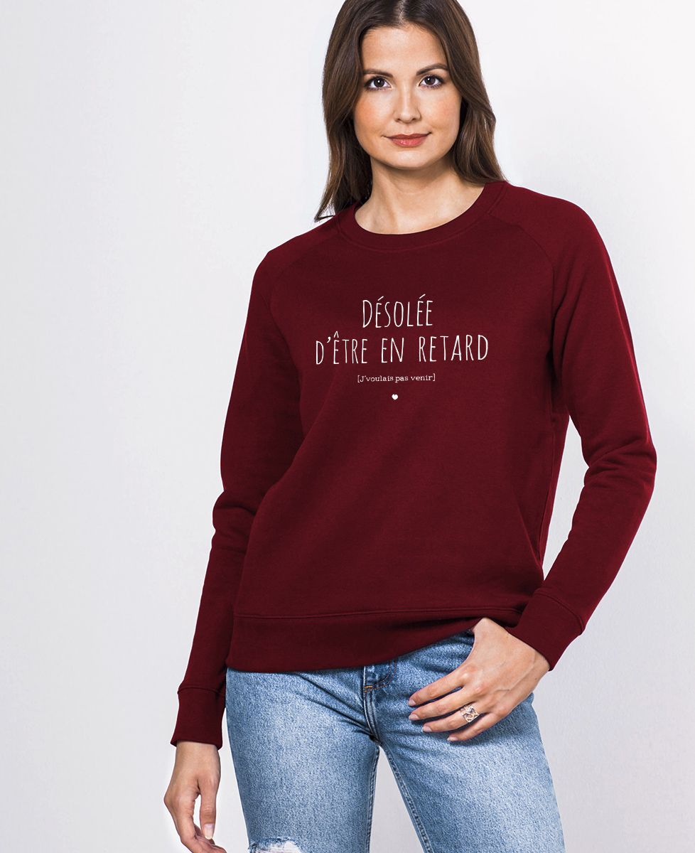 Sweatshirt femme Désolé d'être en retard