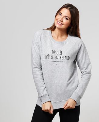Sweatshirt femme Désolé d'être en retard