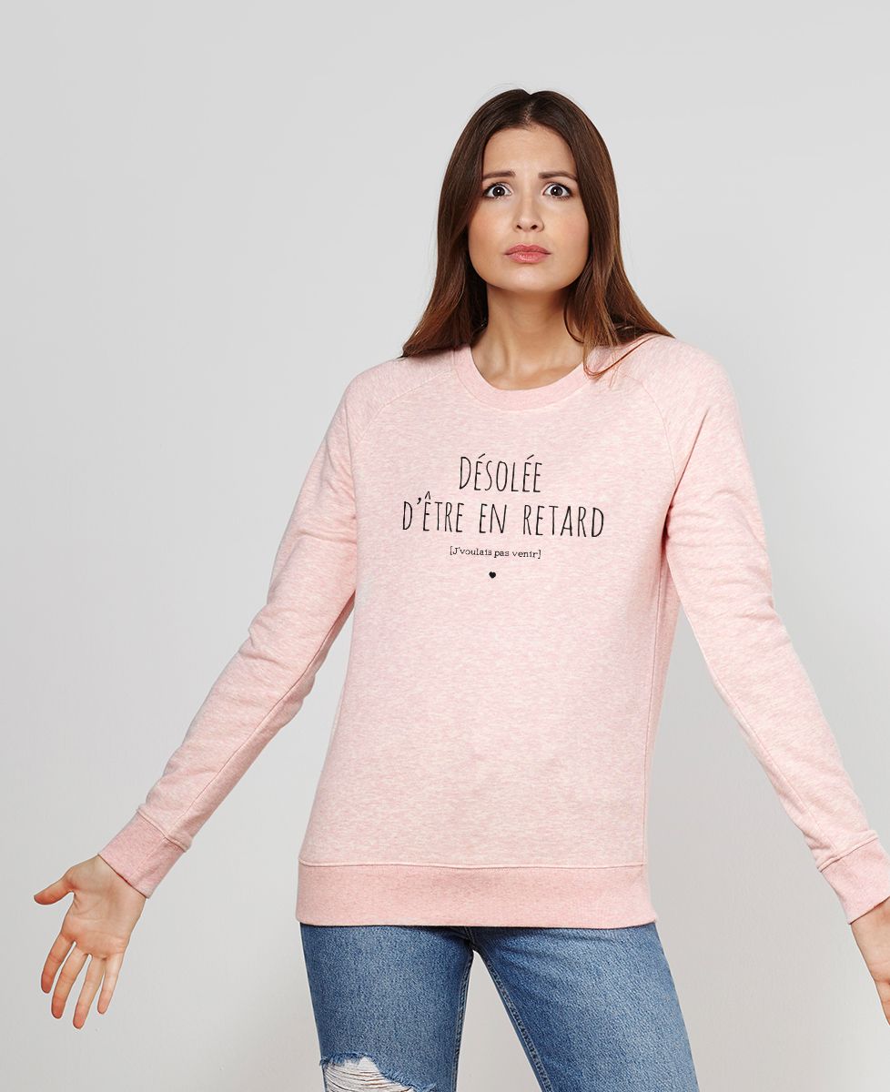 Sweatshirt femme Désolé d'être en retard