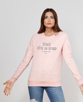 Sweatshirt femme Désolé d'être en retard