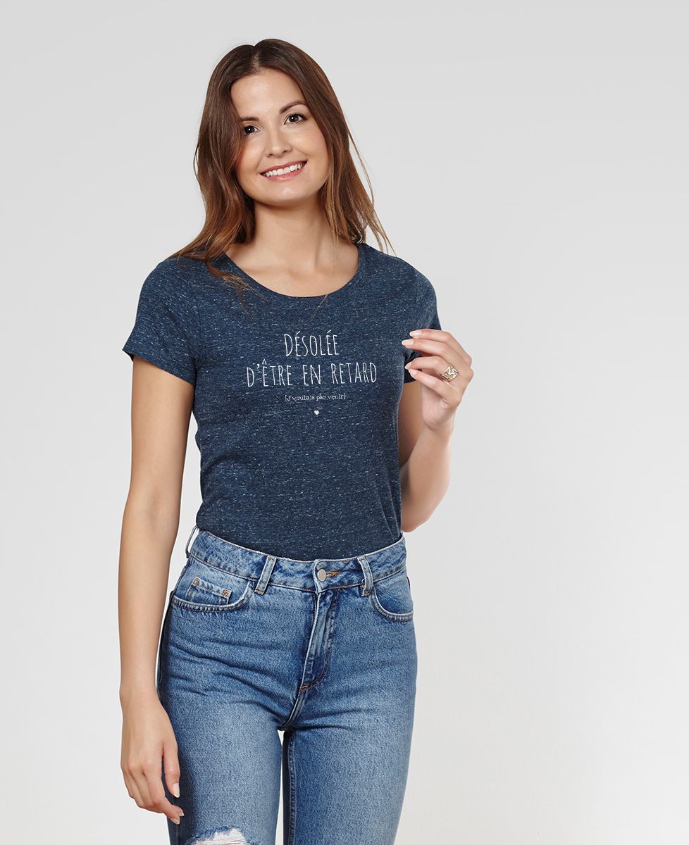 T-Shirt femme Désolé d'être en retard