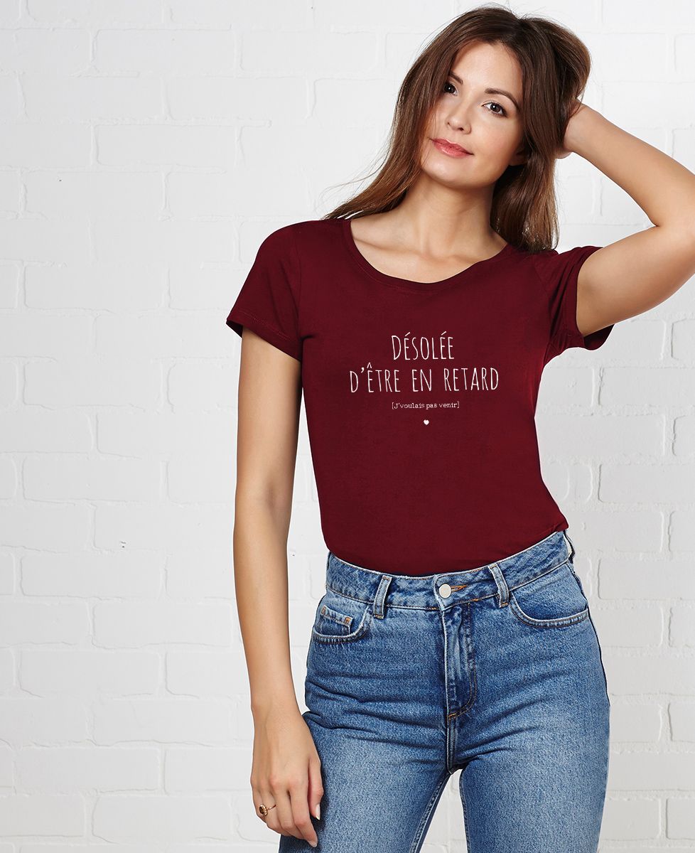 T-Shirt femme Désolé d'être en retard