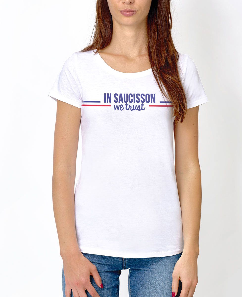 T-shirt femme In saucisson we trust