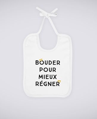 Bavoir Bouder pour mieux régner