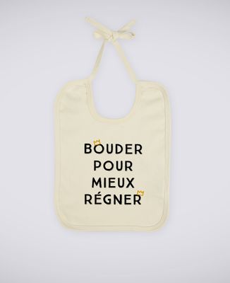 Bavoir Bouder pour mieux régner
