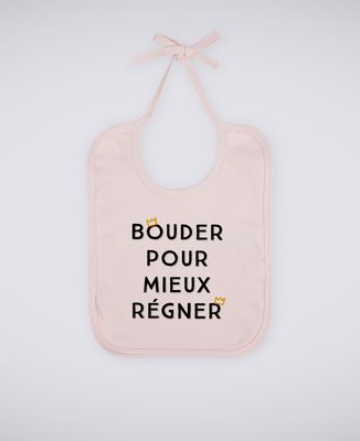 Bavoir Bouder pour mieux régner