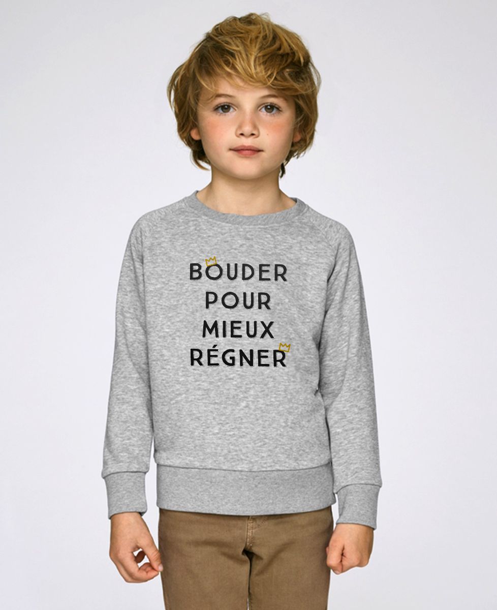 Sweatshirt enfant Bouder pour mieux régner
